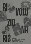 Copertina  Rivoluzionari3 : 40 anni del Circolo di Cultura Omosessuale Mario Mieli a Roma
