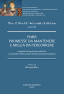 Copertina  PNRR, promesse da mantenere e miglia da percorrere : integrità delle politiche pubbliche e prospettive italo-europee di democrazia partecipativa